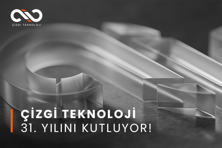 Çizgi Teknoloji 31.Yılını Kutluyor!